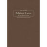 Keep Up Your Biblical Latin in Two Minutes a Day: 365 Selections for Easy Review