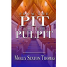 From the Pit to the Pulpit