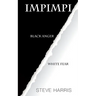 Impimpi: Black Anger, White Fear