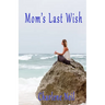 Mom's Last Wish