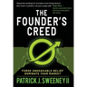The Founder's Creed: Forge Unshakable Belief and Dominate Your Markets