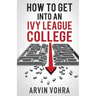 How to Get Into an Ivy League College