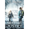 Seeking Justice: A Post Apocalyptic EMP Survival Thriller (Gateway to Chaos Series Book Three)