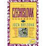 The Czechoslovak Cookbook: Czechoslovakia's Best-Selling Cookbook Adapted for American Kitchens. Includes Recipes for Authentic Dishes Like Goulash, A