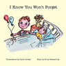 I Know You Won't Forget