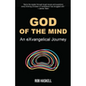 God of the Mind: An eXvangelical Journey