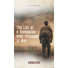 The Life of a Romanian WWI Prisoner of War: A War Journal