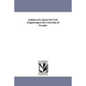 Syllabus of Lectures On Civil Engineering in the University of Georgia.