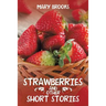 Strawberries and Other Short Stories