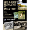 Photograph Restoration and Enhancement: Using Adobe Photoshop CC 2021 Version