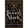 The Twisted Mark: An Unputdownable Dark Fantasy Romance That Will Have You Hooked