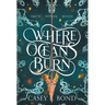 Where Oceans Burn