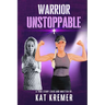 Warrior Unstoppable