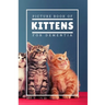 Picture Book Of Kittens For Dementia: A Gift Book for Alzheimer's Patients and Seniors with Dementia, A delightful picture book of 20 adorable kittens