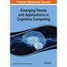 Emerging Trends and Applications in Cognitive Computing