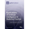 Applications of Artificial Intelligence in Medicine Practice