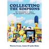 Collecting the Simpsons: The Merchandise and Legacy of Our Favorite Nuclear Family (for Simpsons Lovers, Simpsons Merchandise, History and Criticism)