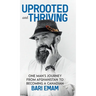 Uprooted and Thriving: One Man's Journey From Afghanistan to Becoming a Canadian