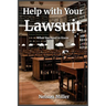 Help with Your Lawsuit: What You Need to Know