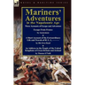 Mariners' Adventures in the Napoleonic Age: Three Accounts of Escape and Adventure