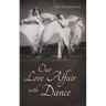 Our Love Affair with Dance