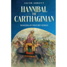 Hannibal the Carthaginian: Makers of History Series