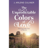 The Unpredictable Colors of Love