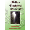 Balkan Traditional Witchcraft