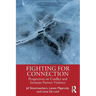 Fighting for Connection: Perspectives on Conflict and Intimate Partner Violence