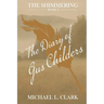 The Diary of Gus Childers: The Shimmering - Book Two