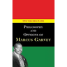 Philosophy and Opinions of Marcus Garvey [Volumes I & II in One Volume]