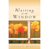 Waiting at the Window