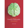 Food and Philosophy: Selected Essays