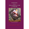 Writing as a Treatment for Cancer: Prompts for Healing Your Life During the Cancer Journey