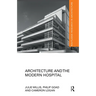 Architecture and the Modern Hospital: Nosokomeion to Hygeia