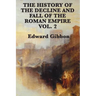 The History of the Decline and Fall of the Roman Empire Vol. 2: The Later Centuries of Imperial Rome