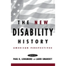The New Disability History: American Perspectives