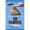 Balanced on Purpose: The Story of Seven Cows
