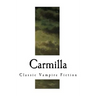 Carmilla: A Gothic Vampire Novella