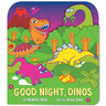 Good Night, Dinos (a Shaped Bedtime Novelty Board Book for Toddlers)