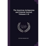 The American Antiquarian and Oriental Journal, Volumes 1-10
