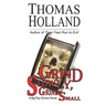 Grind Slowly, Grind Small: A Big Ray Elmore Novel