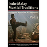 Indo-Malay Martial Traditions, Vol. 2: Aesthetics, Mysticism, & Combatives