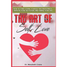 The Art of Self-Love: How to start loving yourself unconditionally, improve your self-esteem, and change your life!