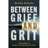 Between Grief and Grit: A Flashlight for Leaders Navigating the Dark