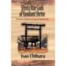 Shinto War Gods of Yasukuni Shrine: The Gates of Hades and Japan's Emperor Cult