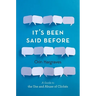 It's Been Said Before: A Guide to the Use and Abuse of Clichés