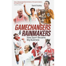 Gamechangers and Rainmakers: How Sport Became Big Business