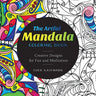 The Artful Mandala Coloring Book: Creative Designs for Fun and Meditation