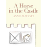 A Horse in the Castle